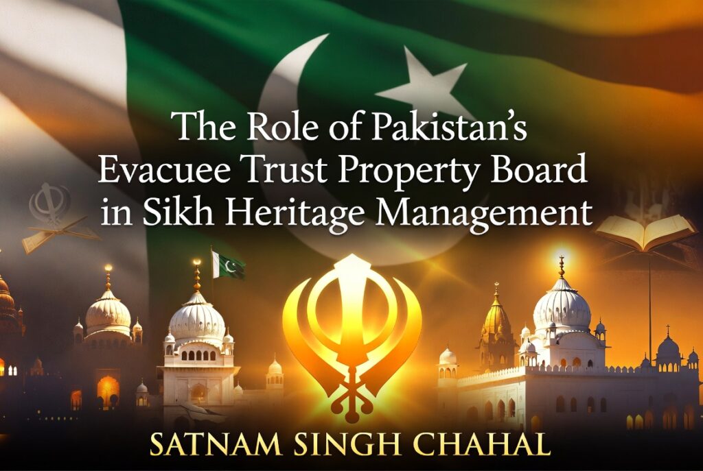 The Role of Pakistan’s Evacuee Trust Property Board in Sikh Heritage Management
