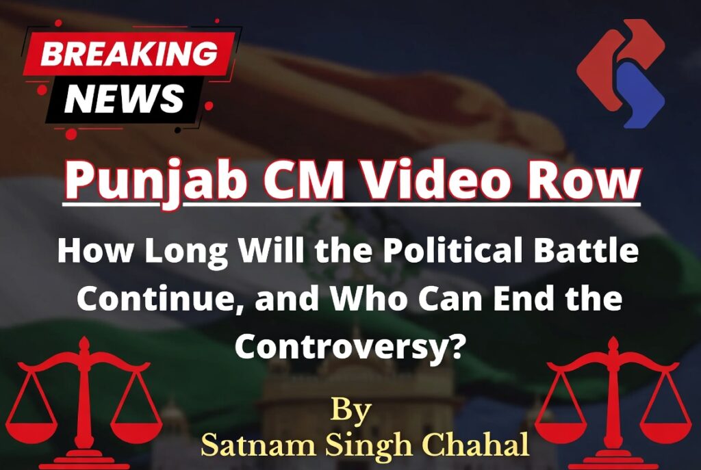 Punjab CM Video Row: How Long Will the Political Battle Continue-Part 1