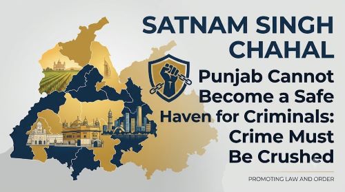 Punjab Cannot Become a Safe Haven for Criminals: Crime Must Be Crushed