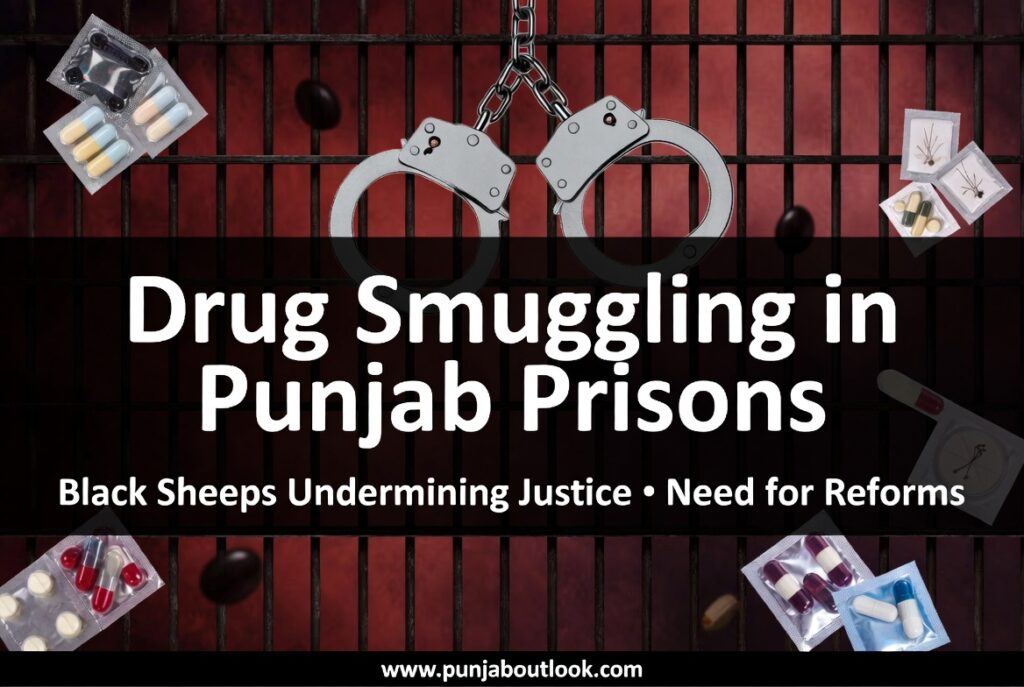 Drug Smuggling,Black Sheeps and Punjab Prisons