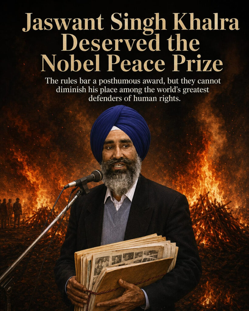 Jaswant Singh Khalra Deserved the Nobel Peace Prize-By Gurpartap Singh Mann