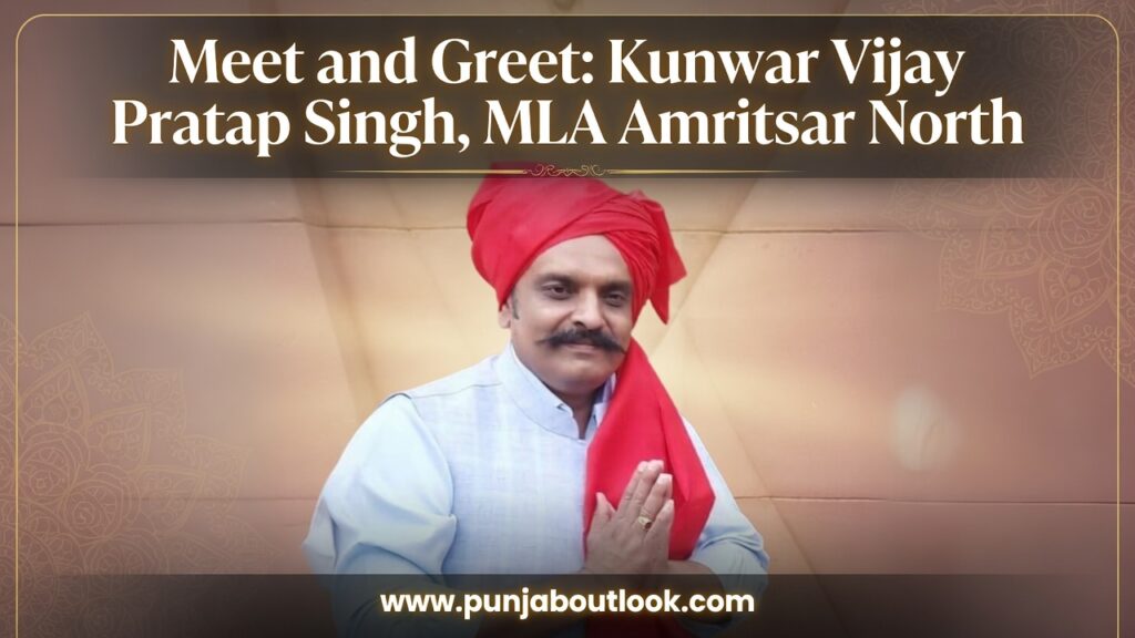 Meet and Greet: Kunwar Vijay Pratap Singh, MLA Amritsar North