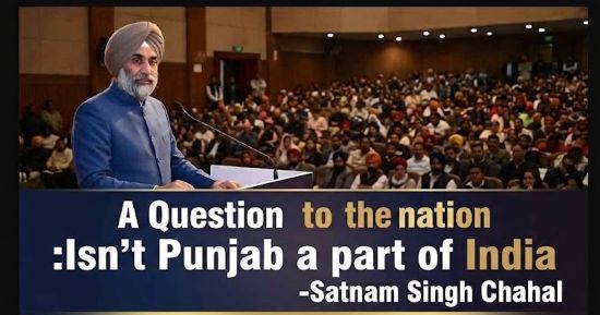 A Question to the nation :Isn’t Punjab a part of India -Satnam Singh Chahal